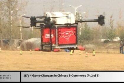 JD’s 4 Game-Changers in Chinese E-Commerce (Pt 2 of 5)